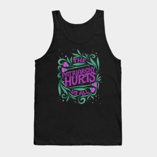 The Patriarchy Hurts Us All Tank Top